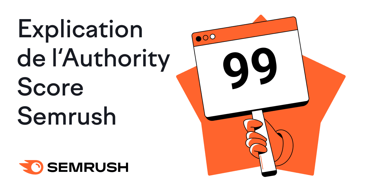 Explication du score d'autorité Semrush.