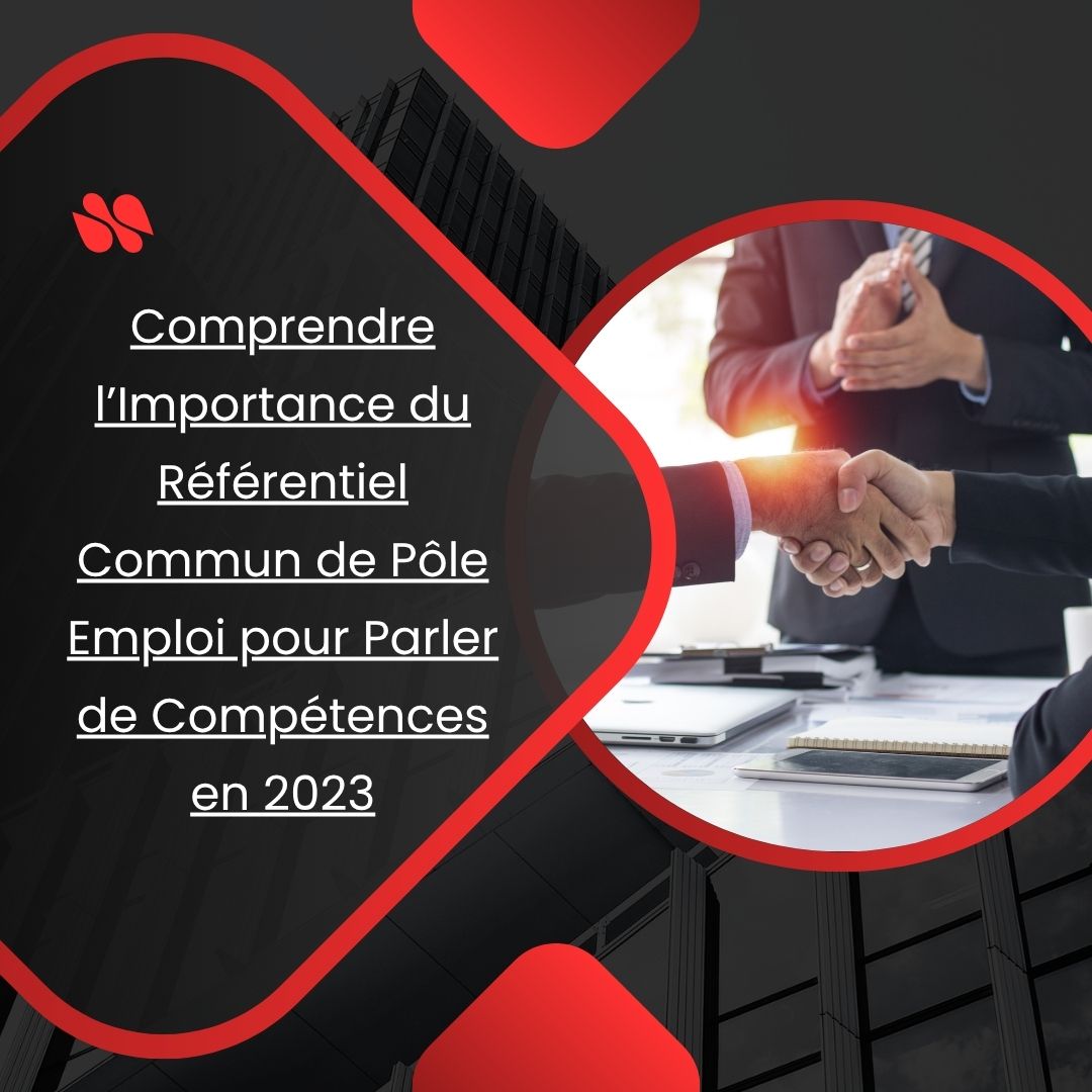 Comprendre l’Importance du Référentiel Commun de Pôle Emploi pour Parler de Compétences en 2023 - référentiel compétences