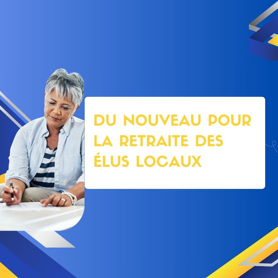 Du nouveau pour la retraite des élus locaux - droit formation élus