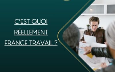 C’est quoi réellement France travail ?