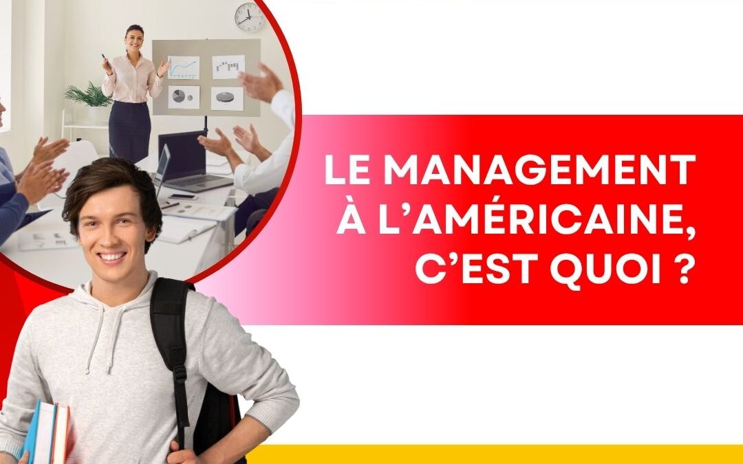Le management à l&rsquo;américaine, c&rsquo;est quoi ?