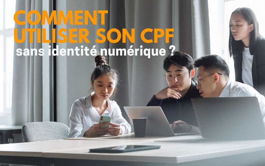 Comment utiliser son CPF sans identité numérique ?