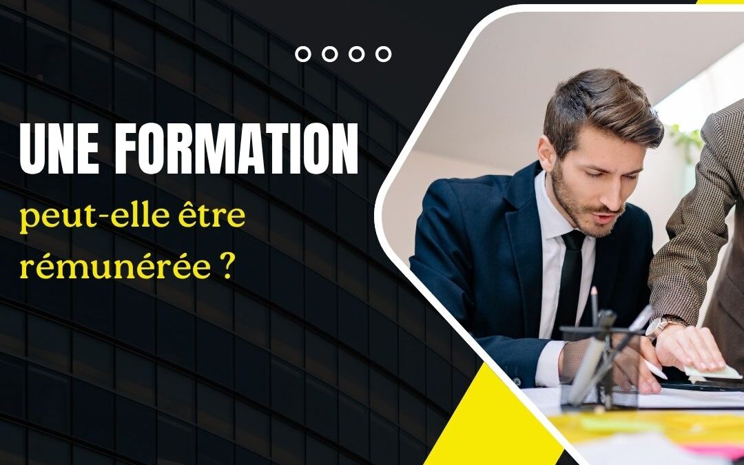Une formation peut elle être rémunérée ?