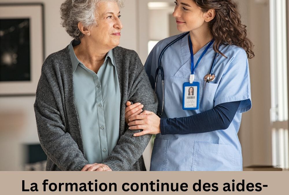 La formation continue des aides-soignantes : Un levier pour la qualité des soins