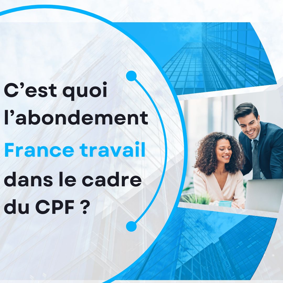 C’est quoi l’abondement France travail dans le cadre du CPF - cpf (compte personnel