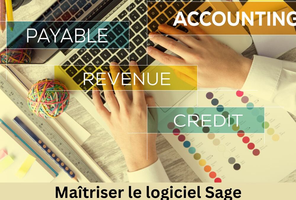 Maîtriser le logiciel Sage Comptabilité : Guide pratique pour les professionnels