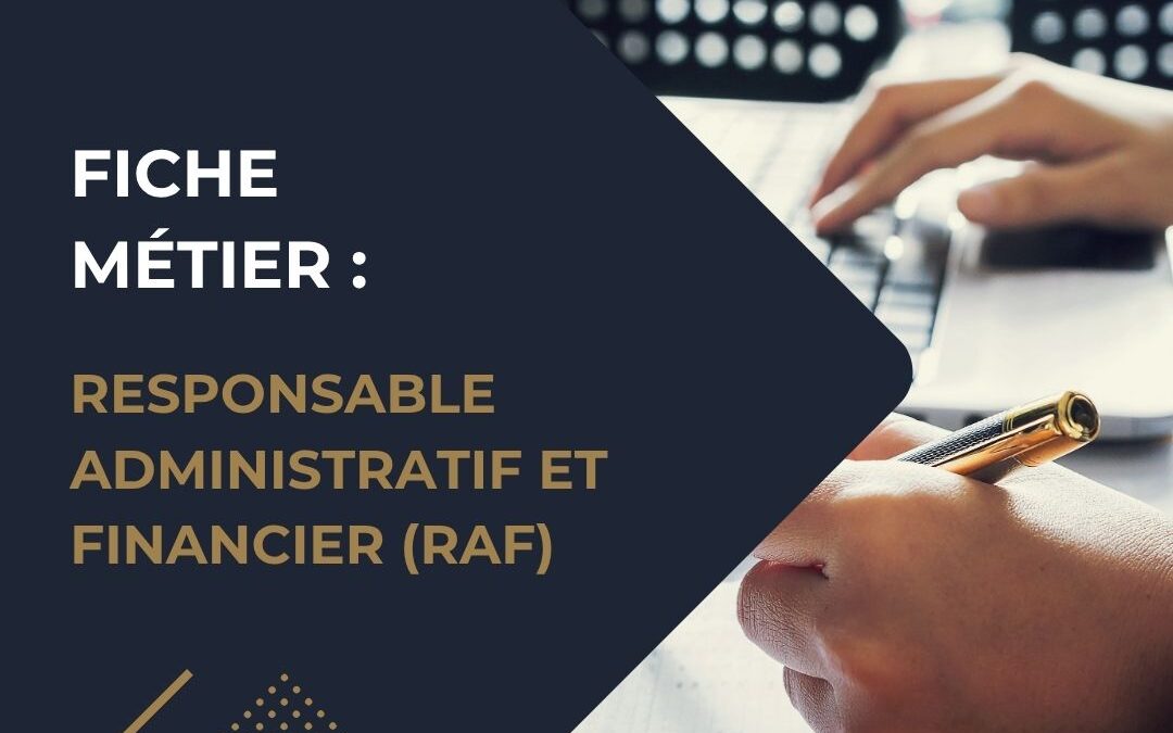 Fiche Métier : Responsable Administratif et Financier (RAF)