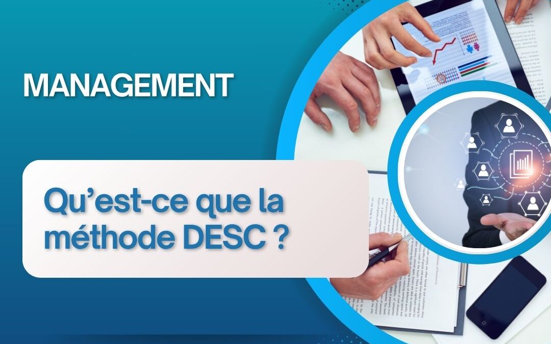 Management : Qu&rsquo;est-ce que la méthode DESC ?