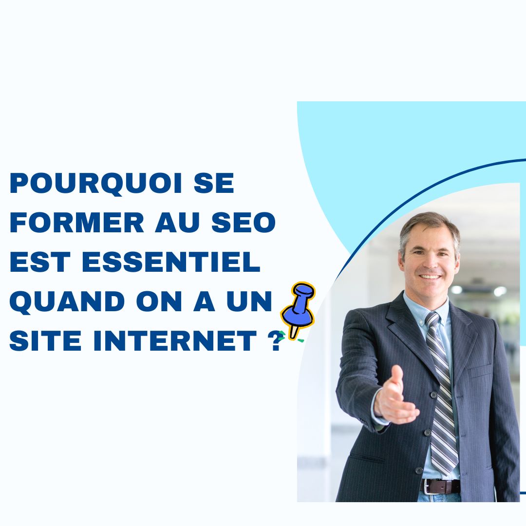 Pourquoi se former au SEO est essentielle quand on a un site internet - formation seo