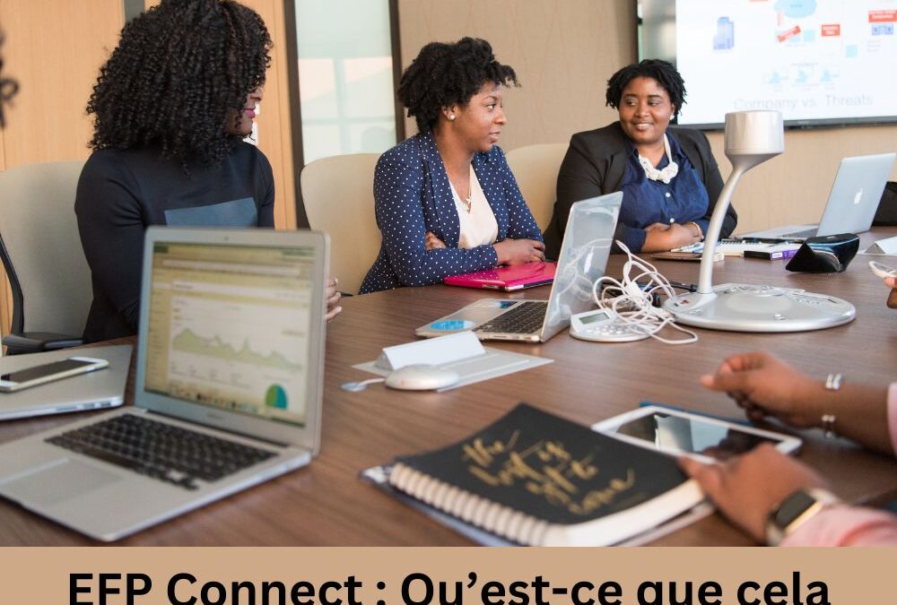 EFP Connect : Qu’est-ce que cela change pour les entreprises et les salariés ?