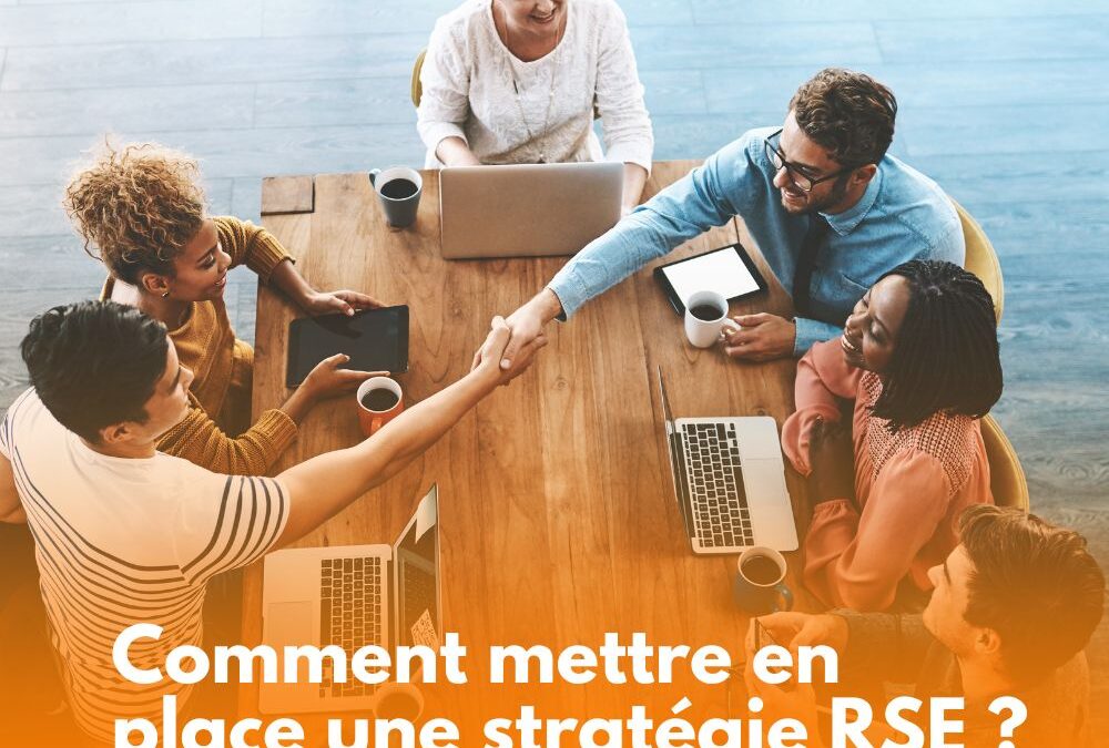 Comment mettre en place une stratégie RSE ?