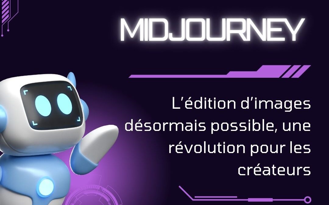 MidJourney : l’édition d’images désormais possible, une révolution pour les créateurs