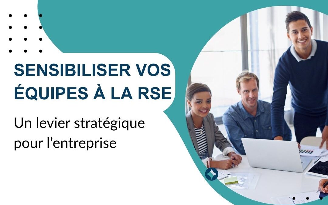 Sensibiliser vos équipes à la RSE : Un levier stratégique pour l’entreprise