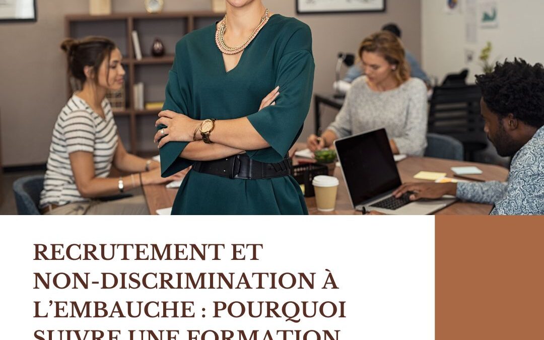 Recrutement et non-discrimination à l’embauche : pourquoi suivre une formation obligatoire ?