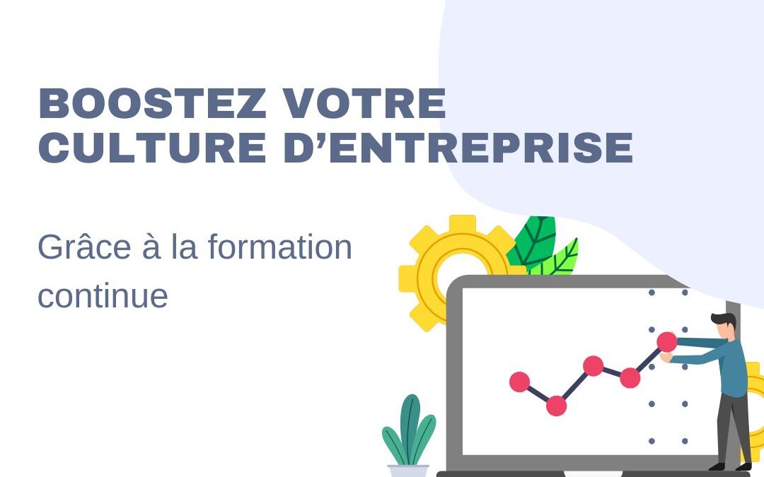 Boostez votre culture d’entreprise grâce à la formation continue