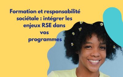 Formation et responsabilité sociétale : intégrer les enjeux RSE dans vos programmes