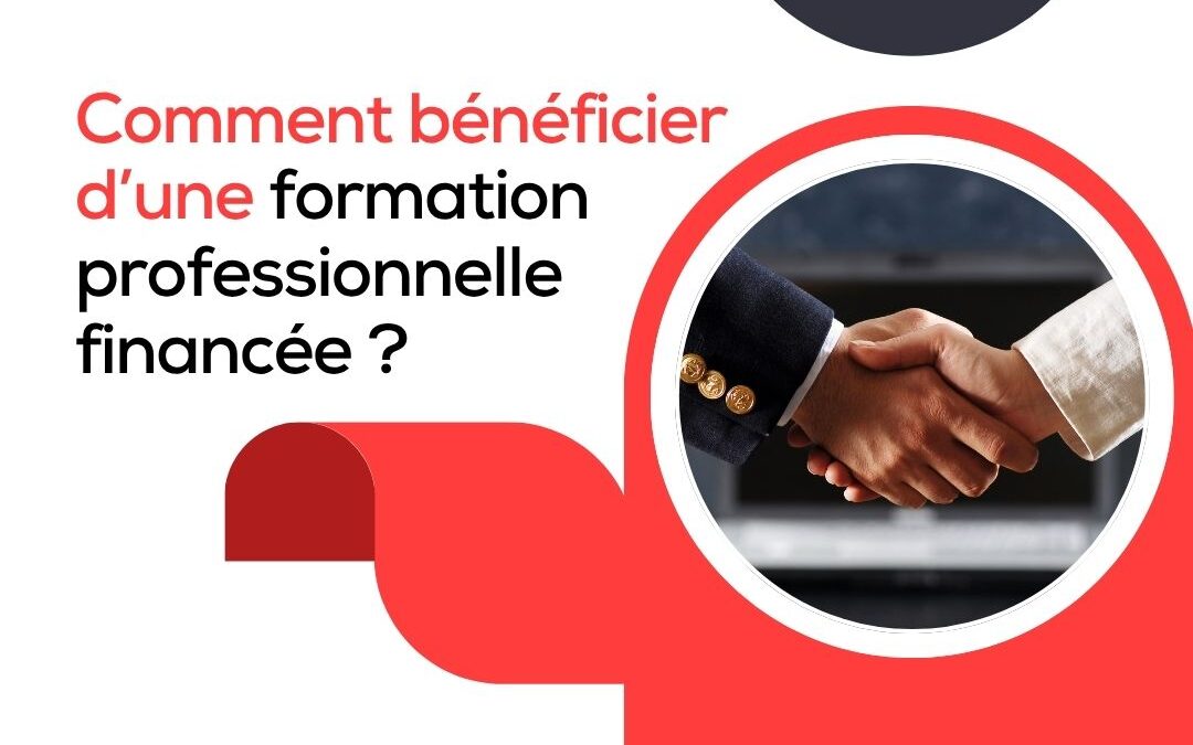 Comment bénéficier d’une formation professionnelle financée ?