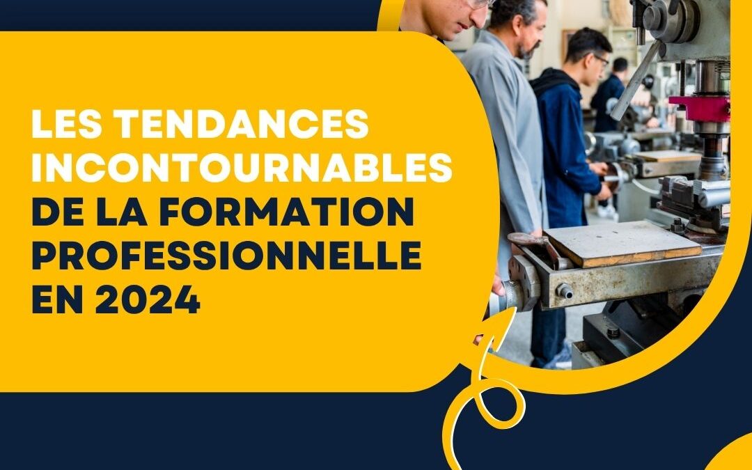 Les tendances incontournables de la formation professionnelle en 2024