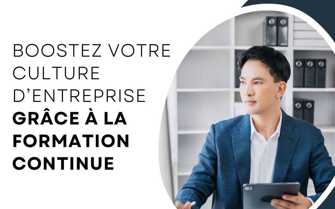 Le mag de la formation Boostez votre culture d’entreprise grâce à la formation continue