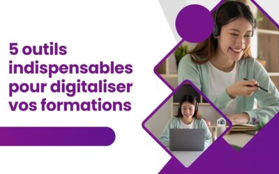 5 outils indispensables pour digitaliser vos formations