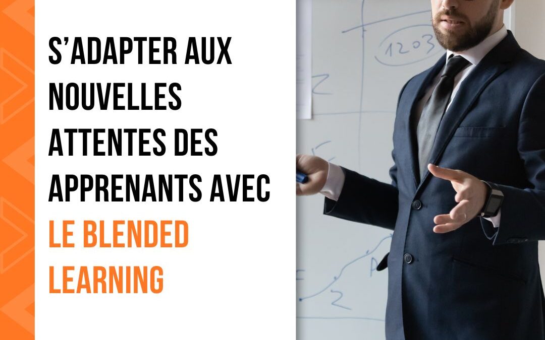 Le mag de la formation S’adapter aux nouvelles attentes des apprenants avec le blended learning