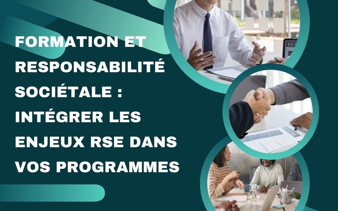 Formation et responsabilité sociétale : intégrer les enjeux RSE dans vos programmes