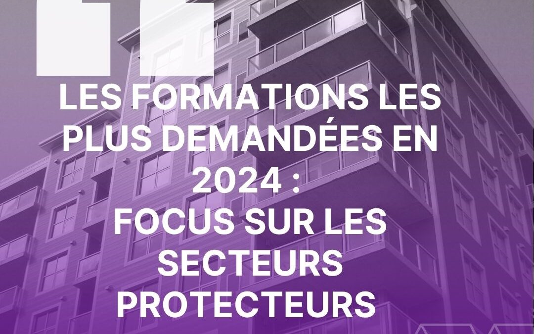 Les formations les plus demandées en 2024 : FOCUS SUR LES SECTEURS PORTEURS