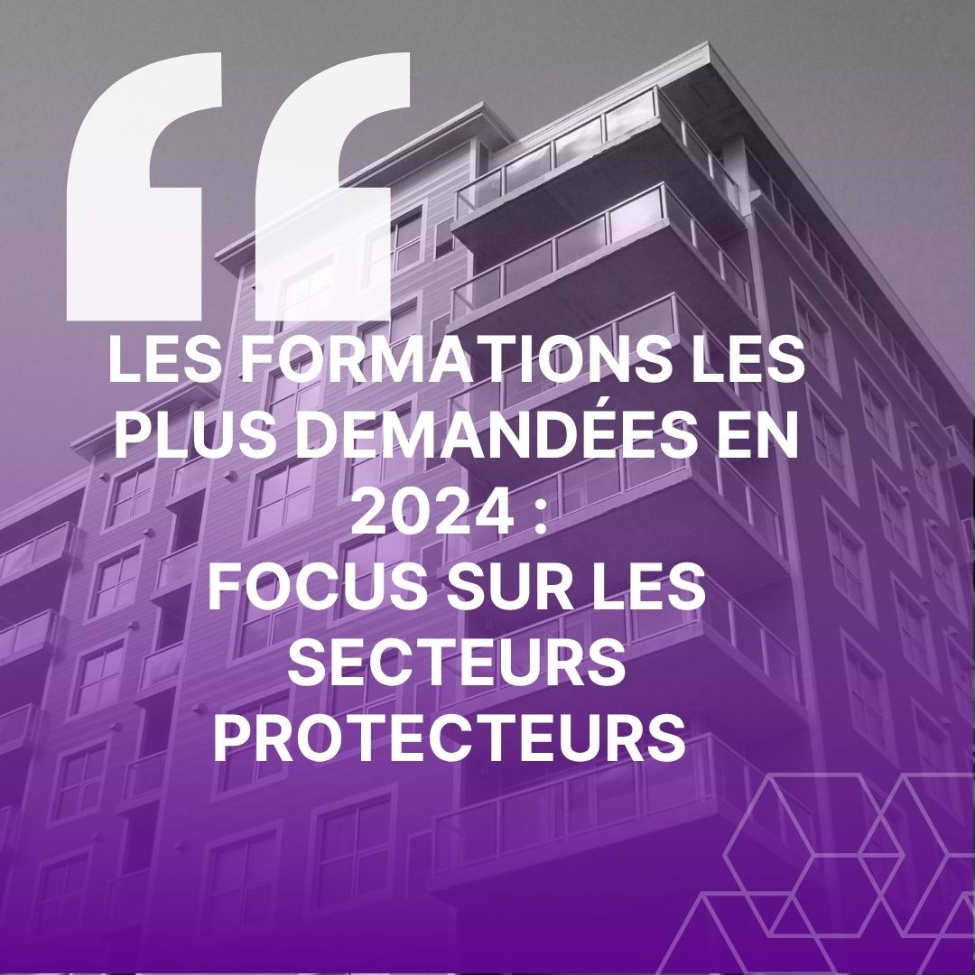 Les formations les plus demandées en 2024 : FOCUS SUR LES SECTEURS PORTEURS - formations financées