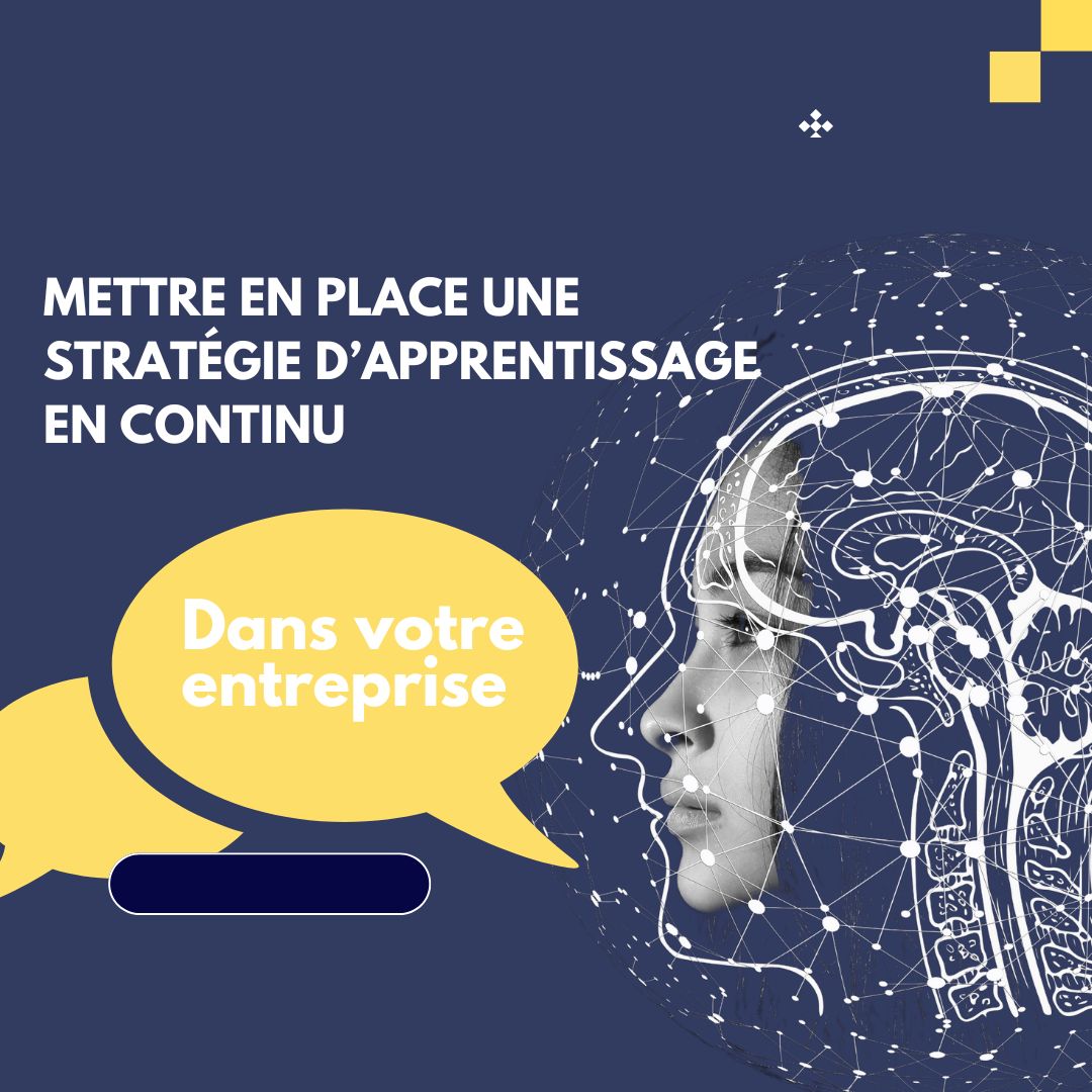 Mettre en place une stratégie d’apprentissage en continu dans votre entreprise - entreprise apprenante
