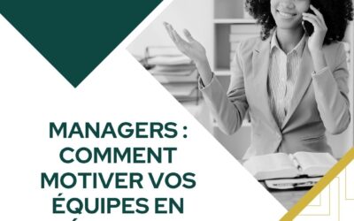 Managers : comment motiver vos équipes en période de crise ?