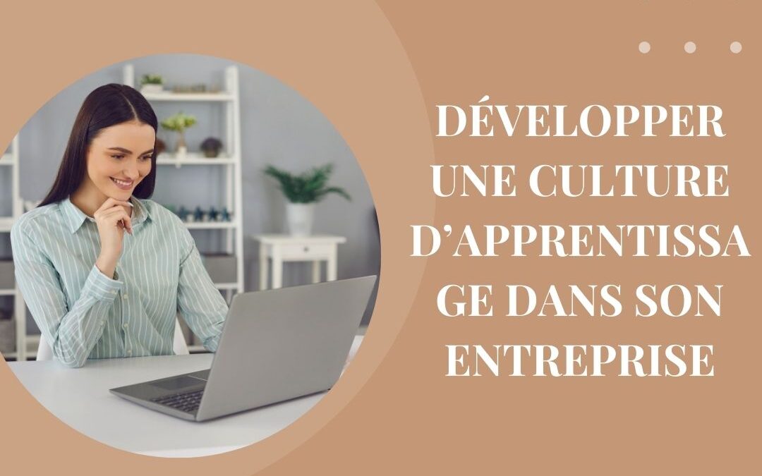 Développer une culture d’apprentissage dans son entreprise