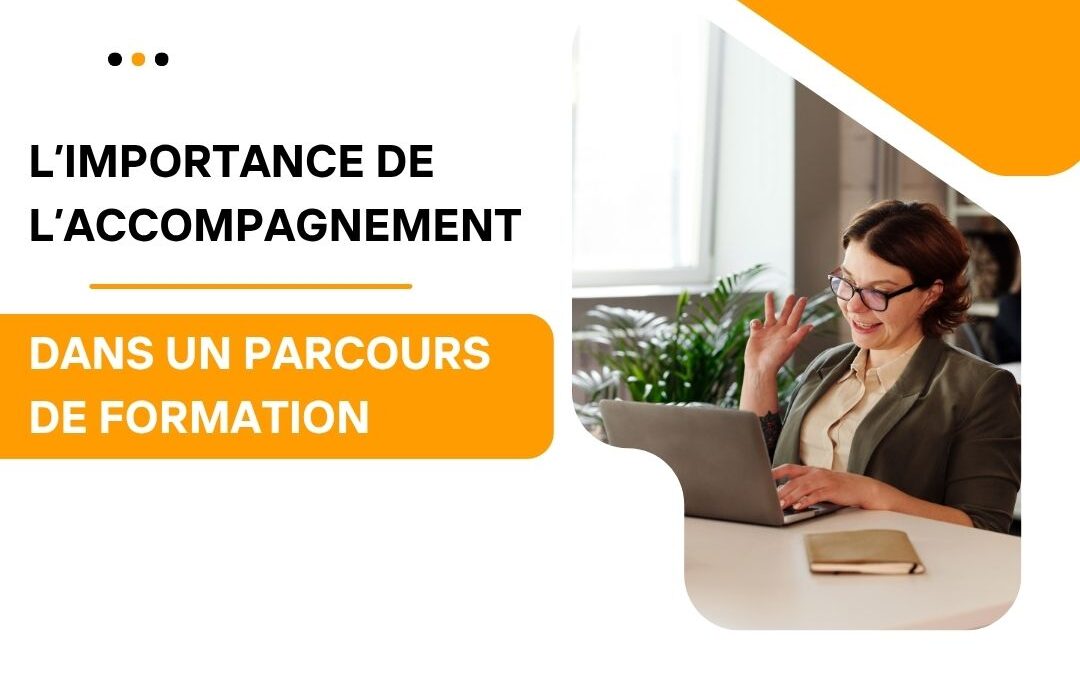 L’importance de l’accompagnement dans un parcours de formation