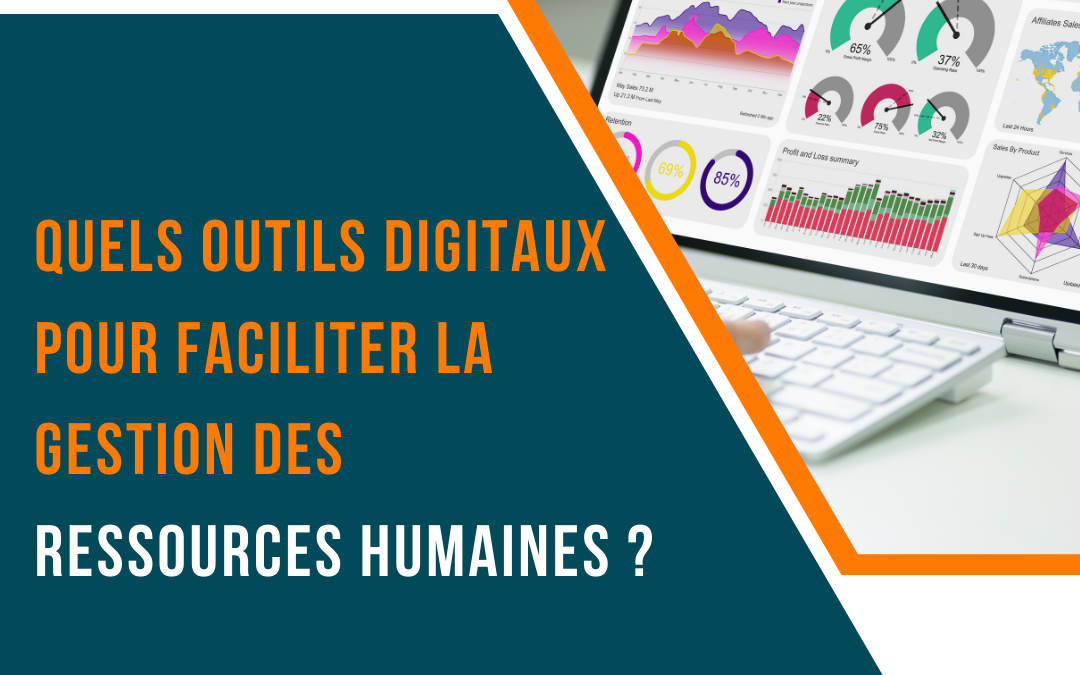 Quels outils digitaux pour faciliter la gestion des ressources humaines ?