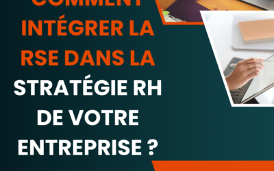 Comment intégrer la RSE dans la stratégie RH de votre entreprise ?