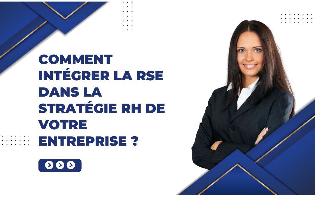 Comment intégrer la RSE dans la stratégie RH de votre entreprise ?