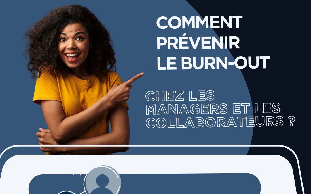 Comment prévenir le burn-out chez les managers et les collaborateurs ?
