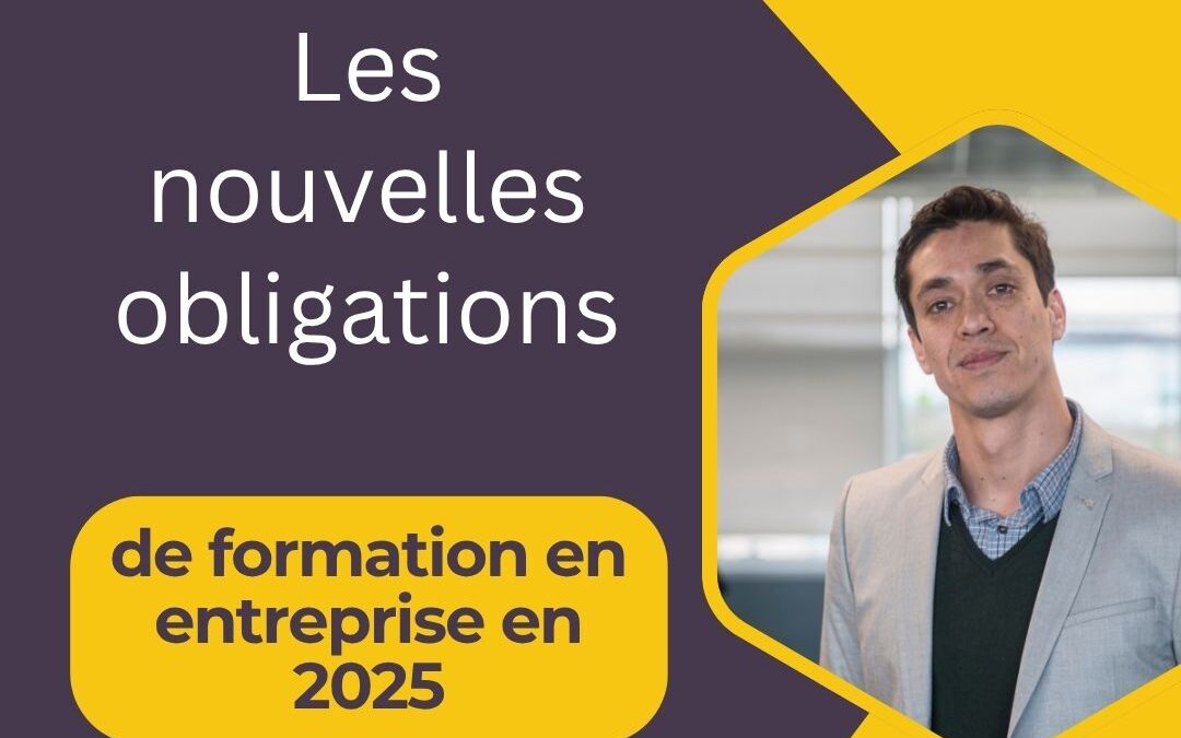 Le mag de la formation Les nouvelles obligations de formation en entreprise en 2025