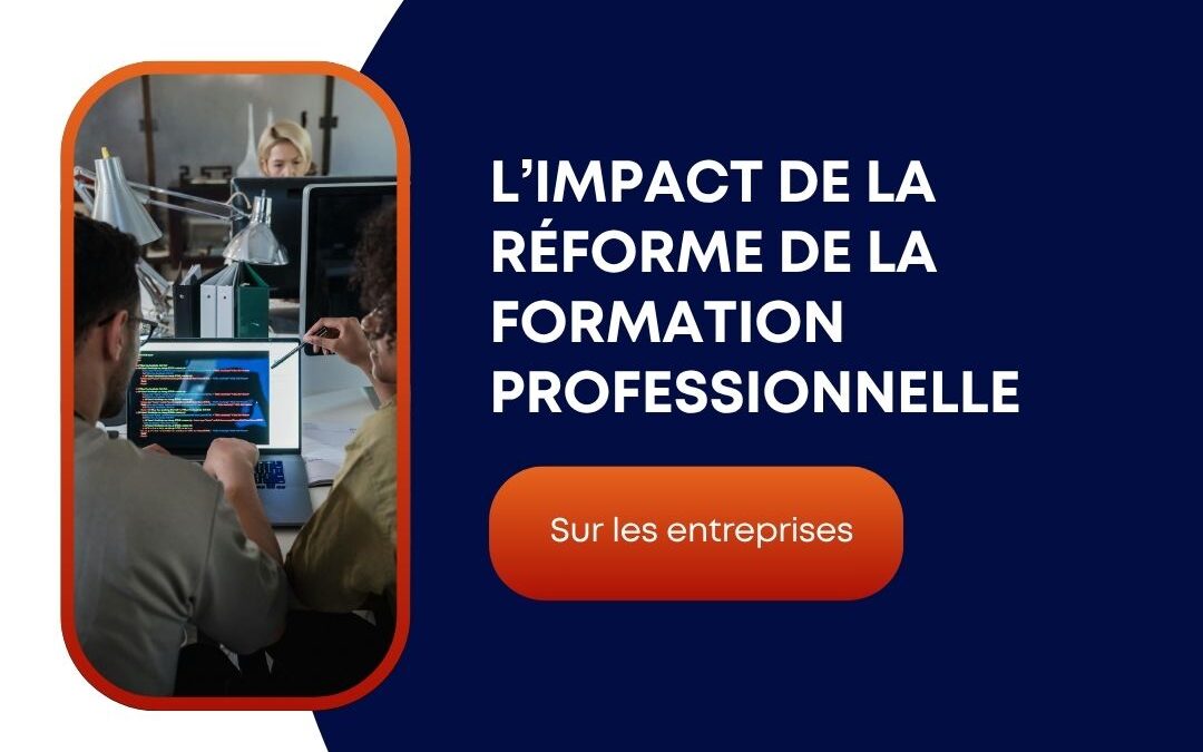 L’impact de la réforme de la formation professionnelle sur les entreprises