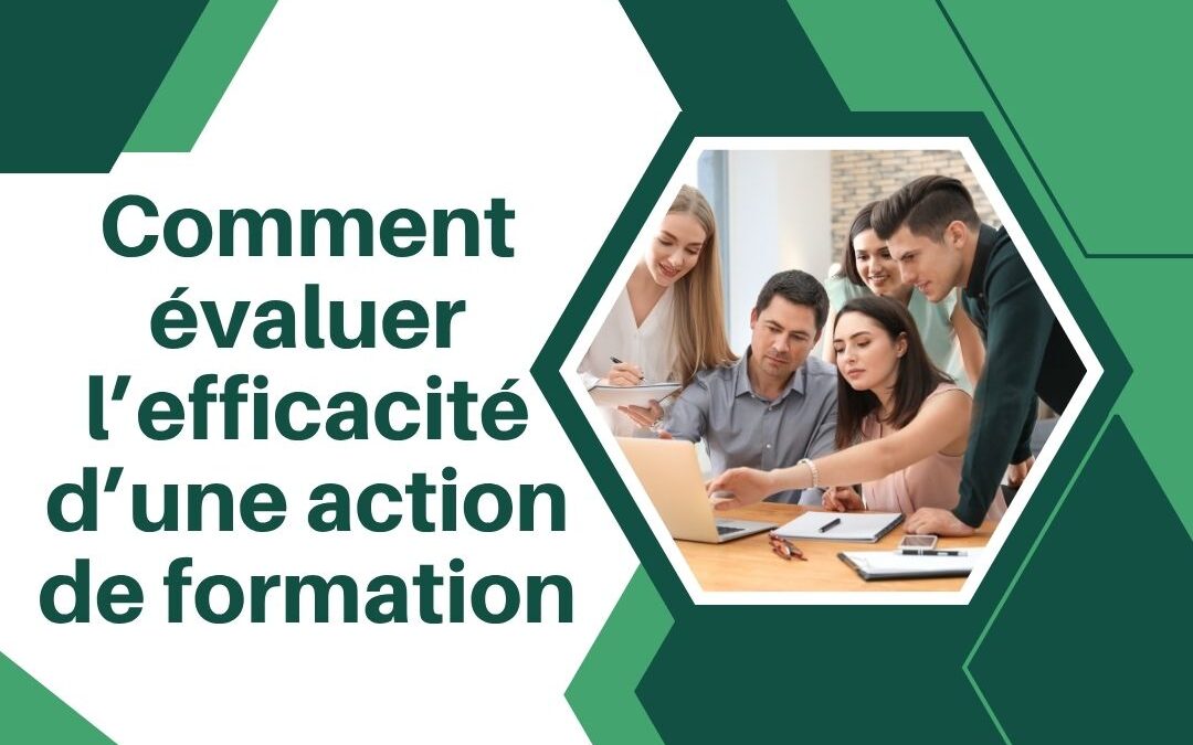 Comment évaluer l’efficacité d’une action de formation