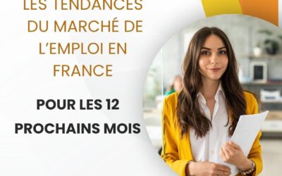 Les tendances du marché de l’emploi en France pour les 12 prochains mois