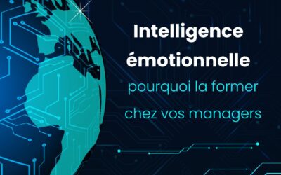 Intelligence émotionnelle : pourquoi la former chez vos managers