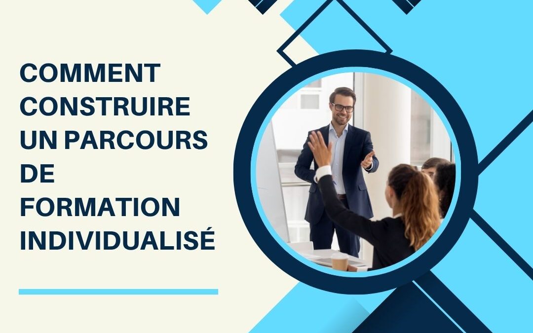 Comment construire un parcours de formation individualisé