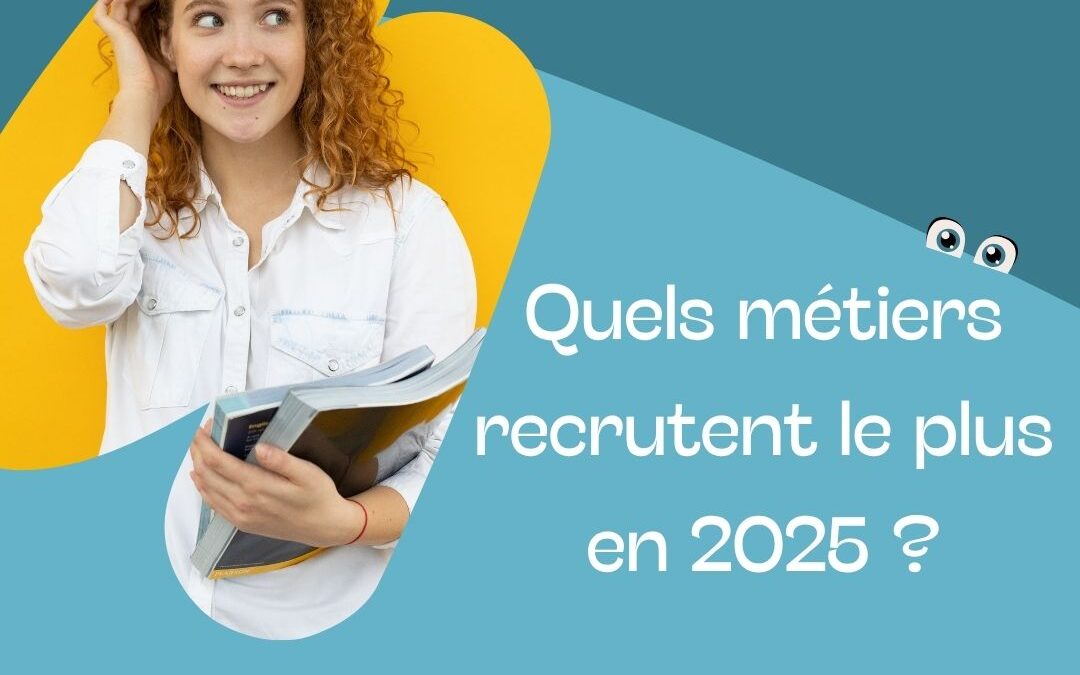 Quels métiers recrutent le plus en 2025 ?