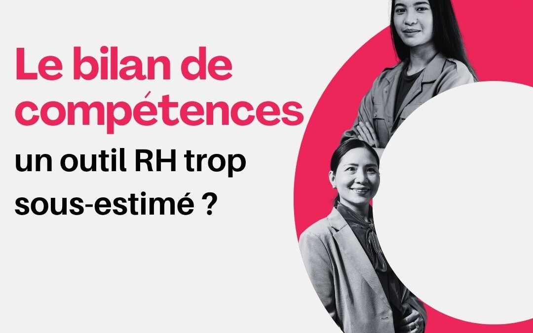 Le bilan de compétences : un outil RH trop sous-estimé ?