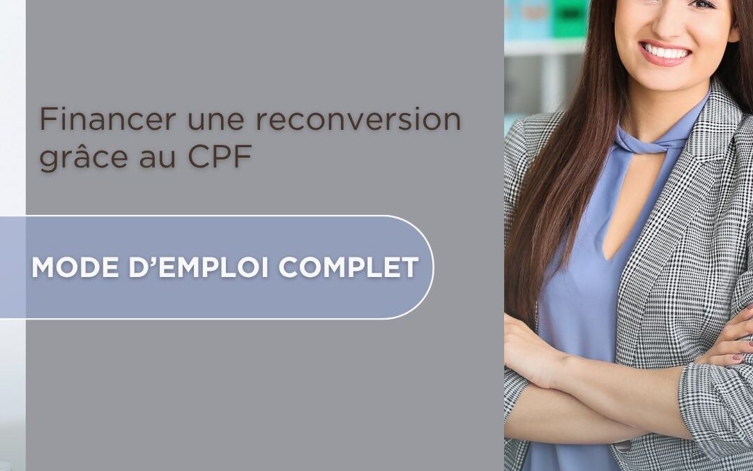 Financer une reconversion grâce au CPF : mode d’emploi complet
