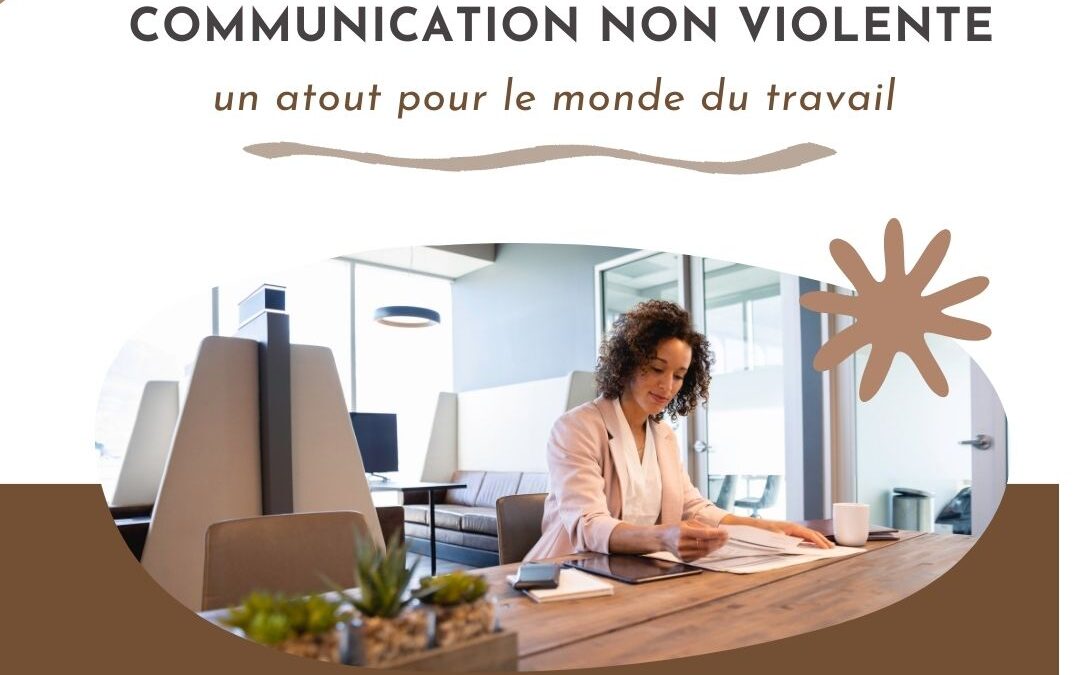 Communication non violente : un atout pour le monde du travail
