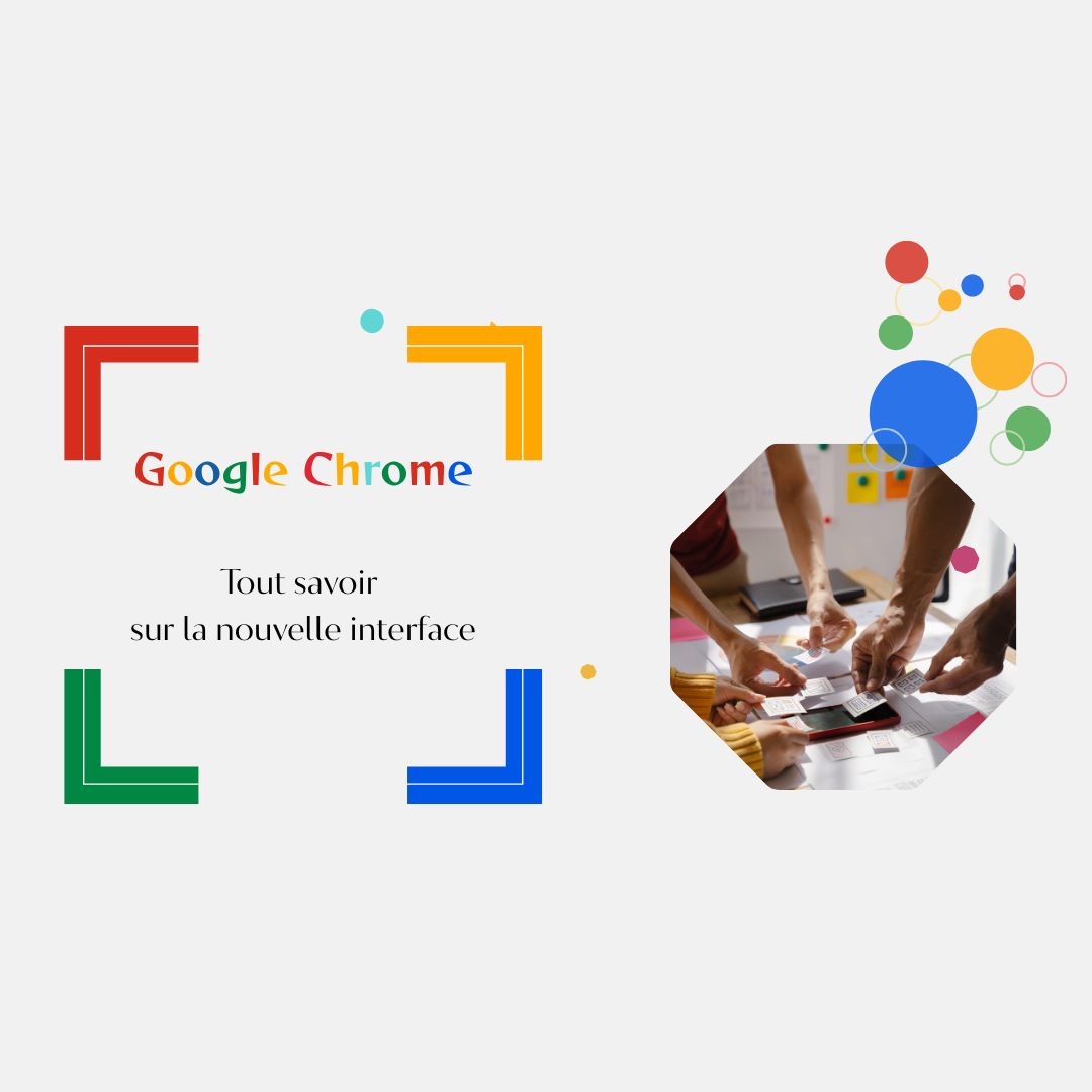 Google Chrome : zoom sur la nouvelle interf…
