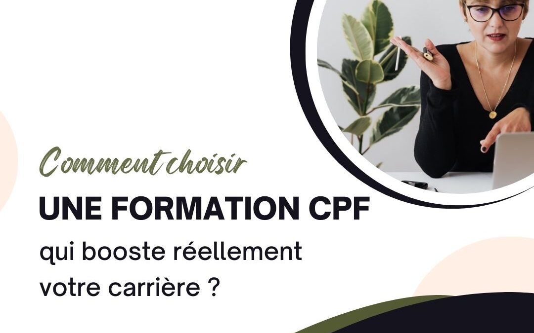 Comment choisir une formation CPF qui booste réellement votre carrière ?