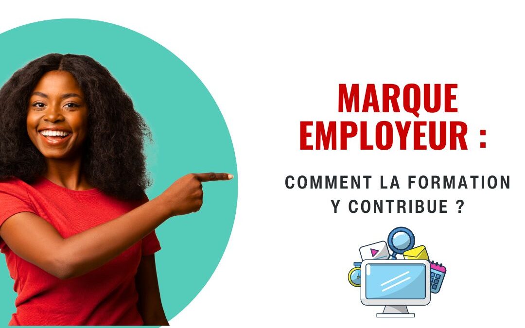 Marque employeur : comment la formation y contribue ?