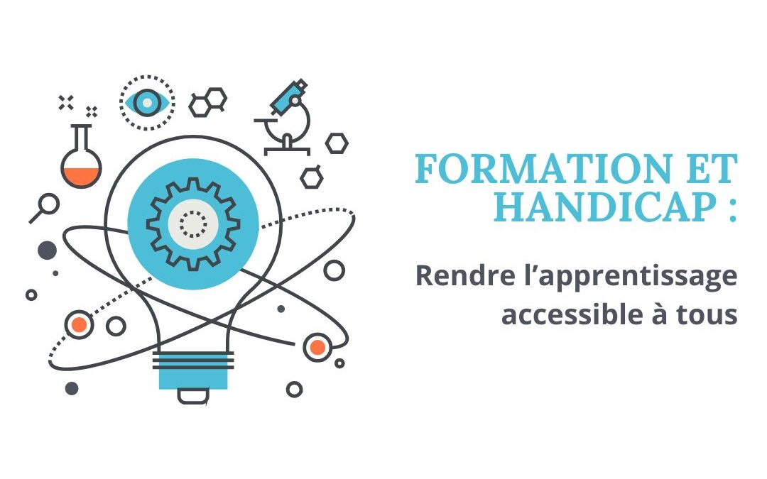 Formation et handicap : rendre l’apprentissage accessible à tous